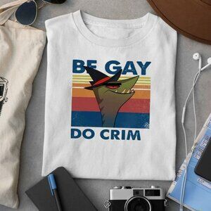 Stephen The Gator Be Gay Do Crime Shirt Funny Meme Graphic Humor LGBT Pride Tee
